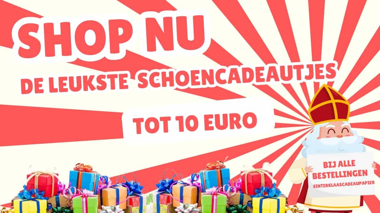 Sinterklaas schoencadeautjes tot 10 euro